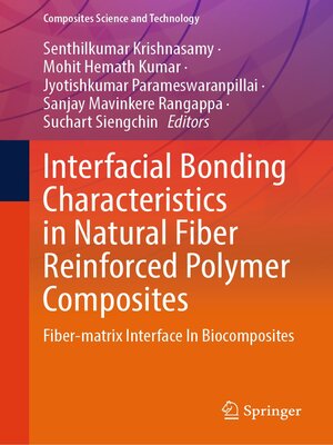 cover image of Interfacial Bonding Characteristics in Natural Fiber Reinforced Polymer Composites